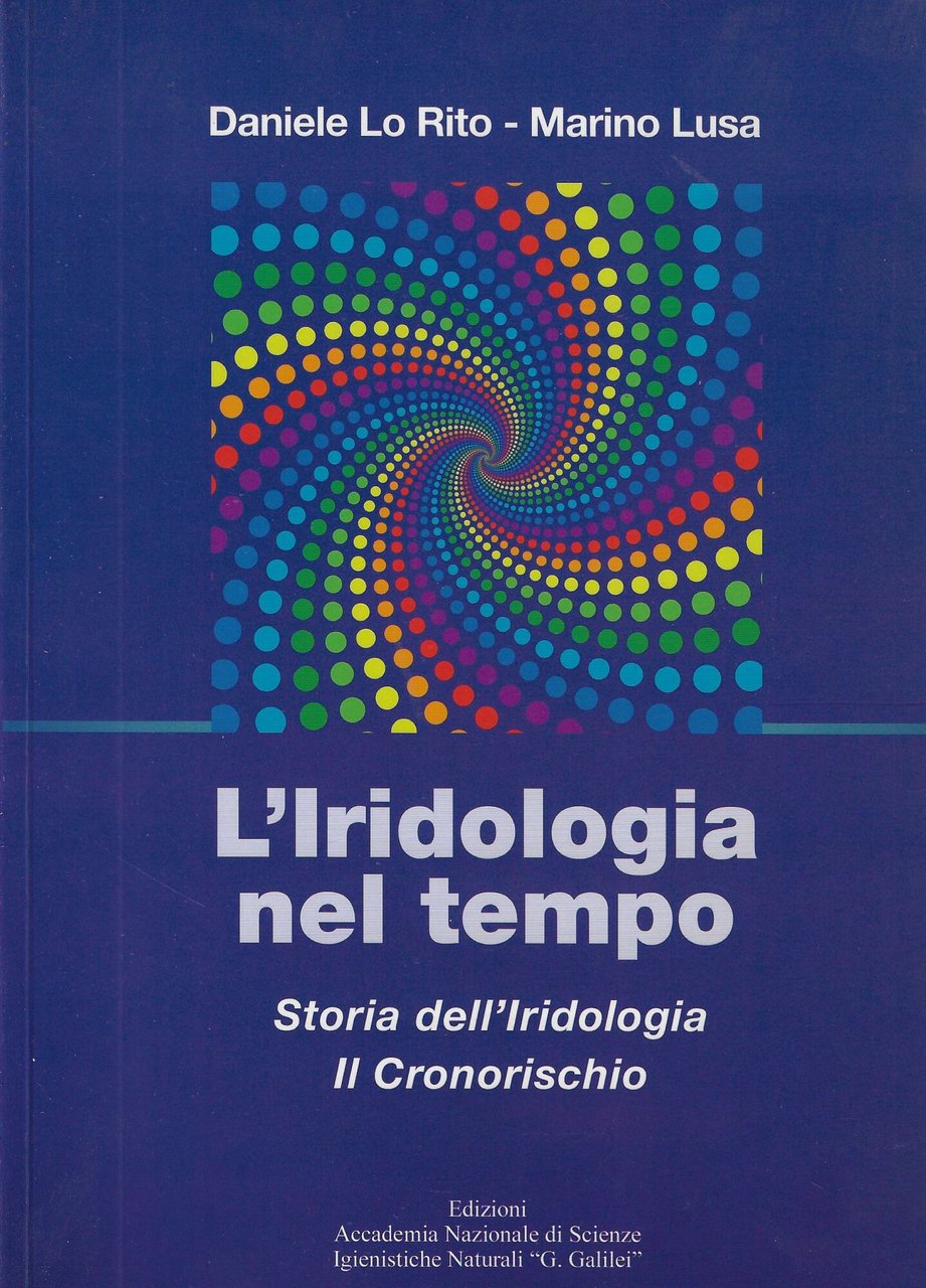 L'iridologia nel tempo. Storia dell'iridologia. Il cronorischio