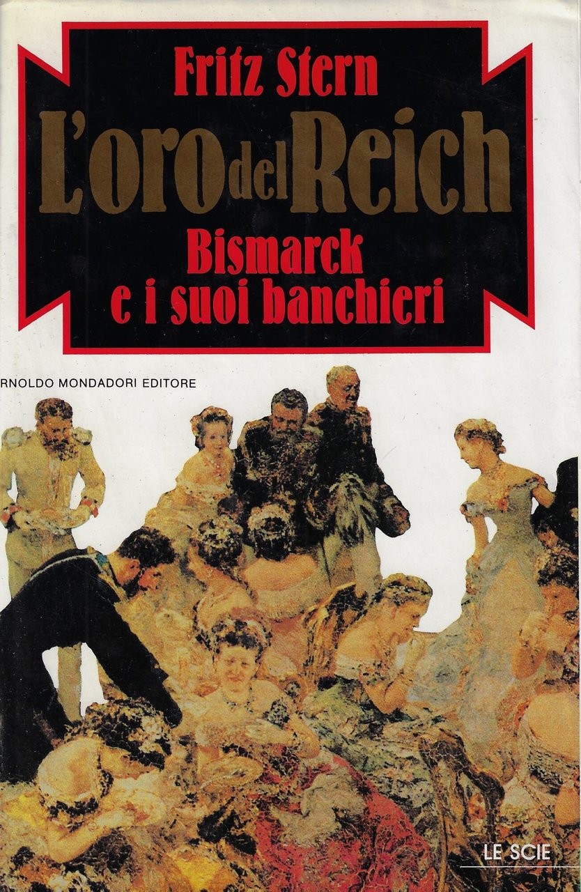 L'oro del Reich. Bismarck e i suoi banchieri