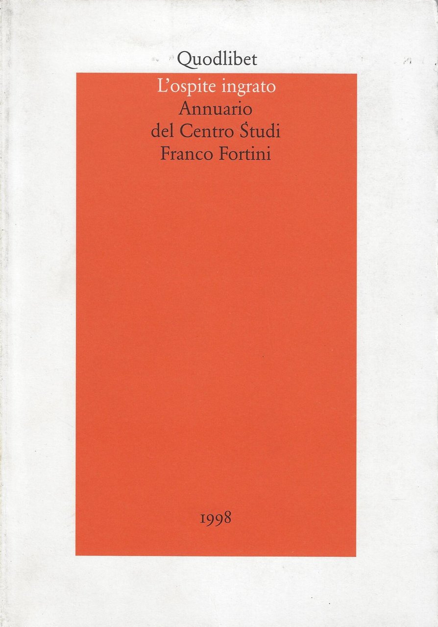 L'ospite ingrato. Annuario del Centro studi Franco Fortini (1998)