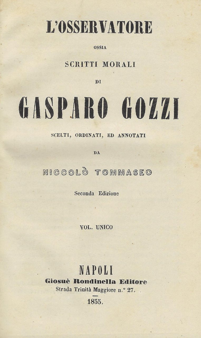 L'osservatore, ossia Scritti morali di Gasparo Gozzi scelti, ordinati ed …