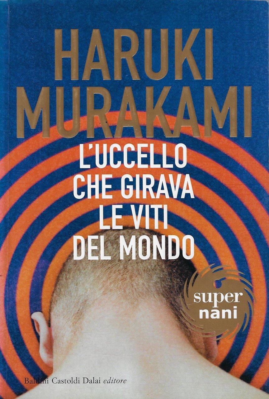 L'uccello che girava le viti del mondo