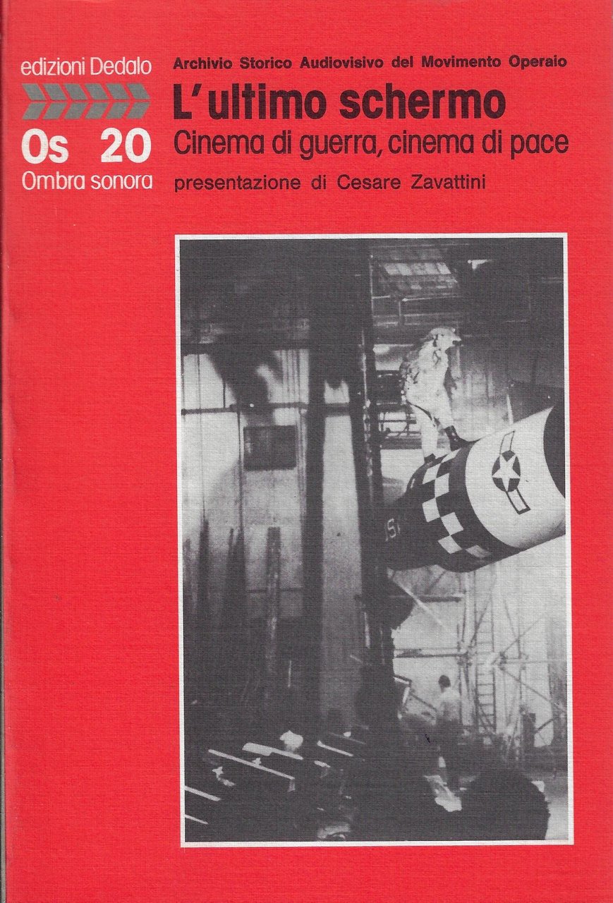 L'ultimo schermo : cinema di guerra, cinema di pace