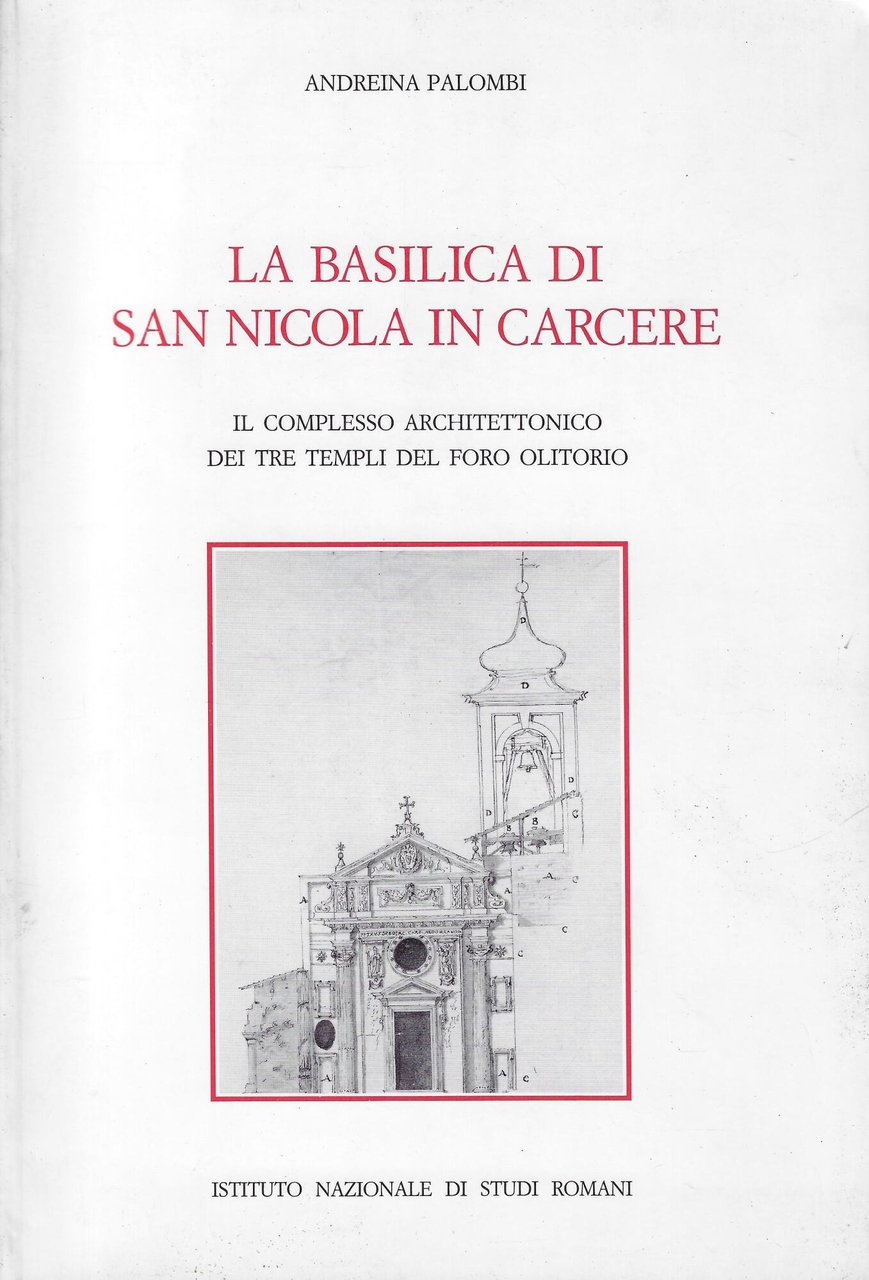 La basilica di San Nicola in carcere. Il complesso architettonico …