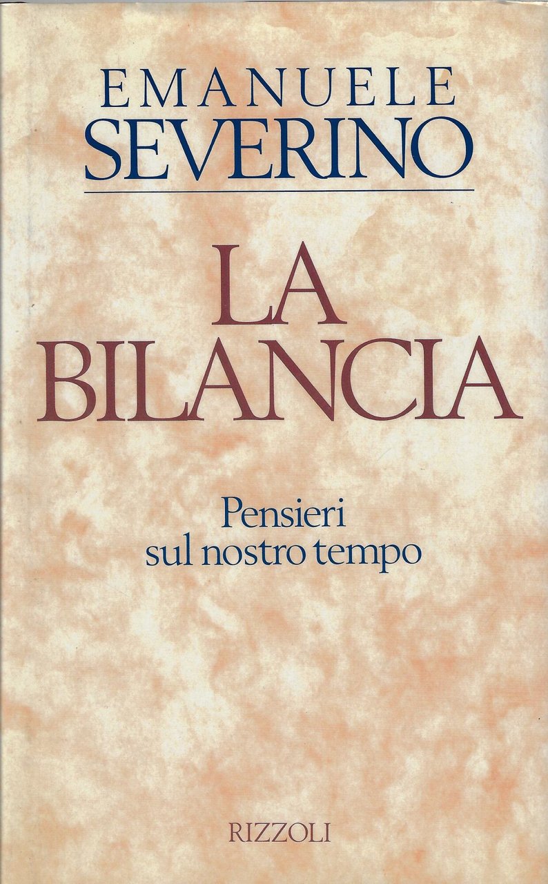 La bilancia. Pensieri sul nostro tempo