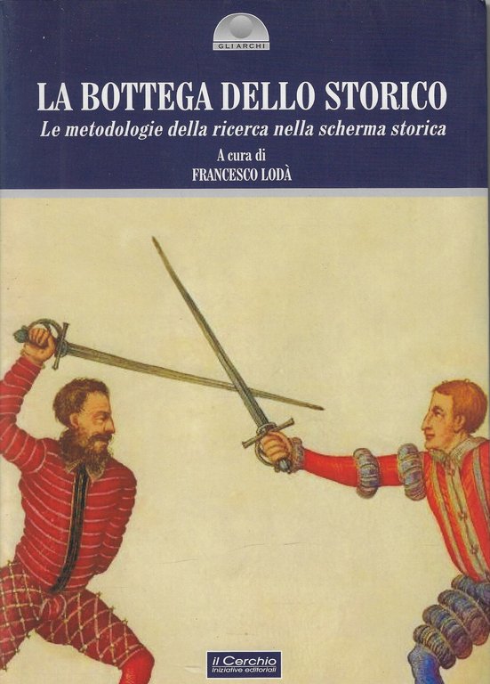 La bottega dello storico. Le metodologie della ricerca nella scherma …