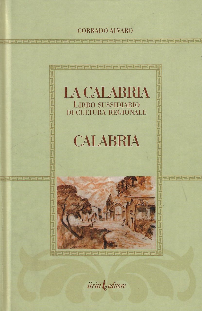 La Calabria. Libro sussidiario di cultura regionale