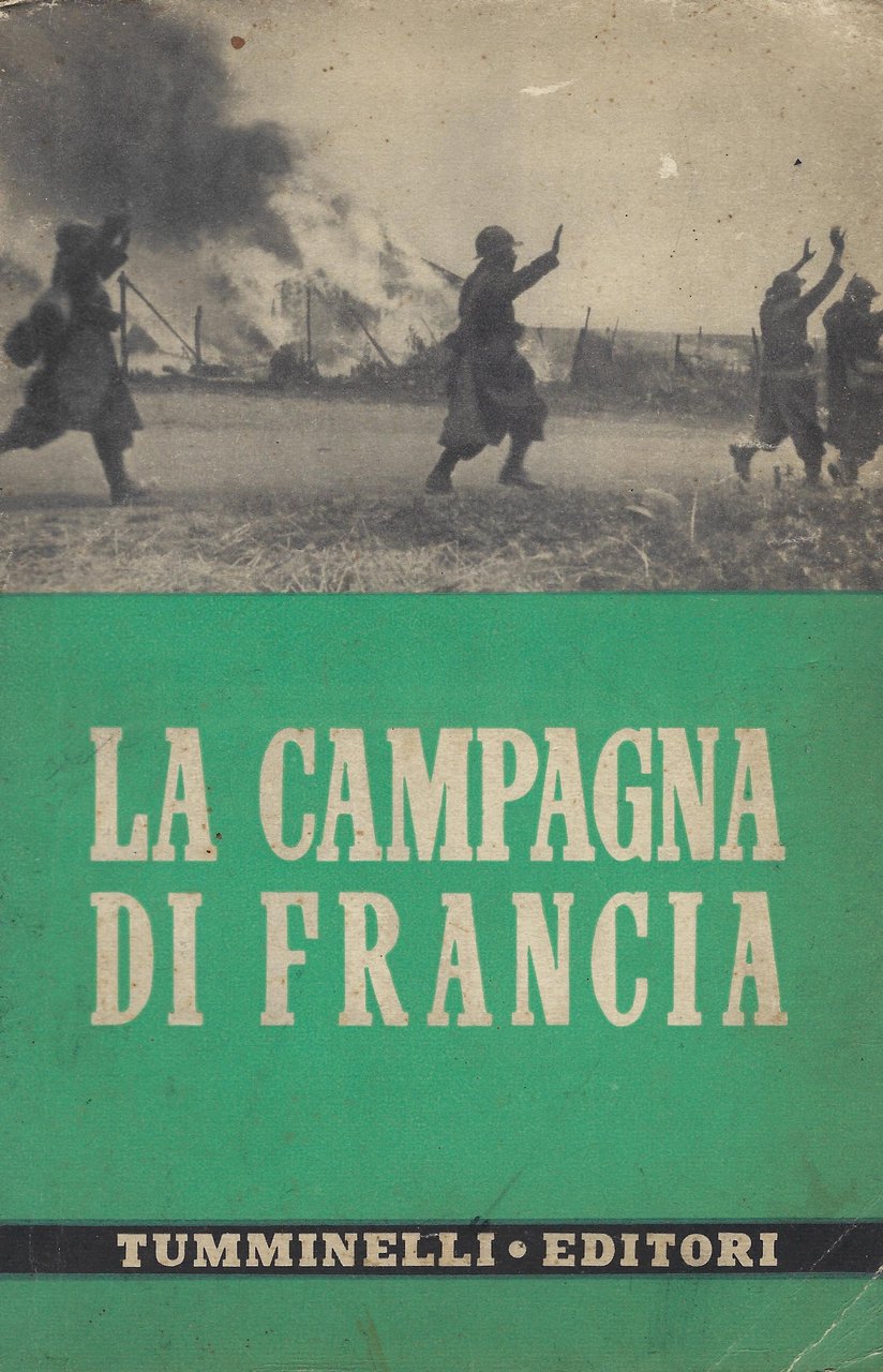 La campagna di Francia : su documenti ufficiali