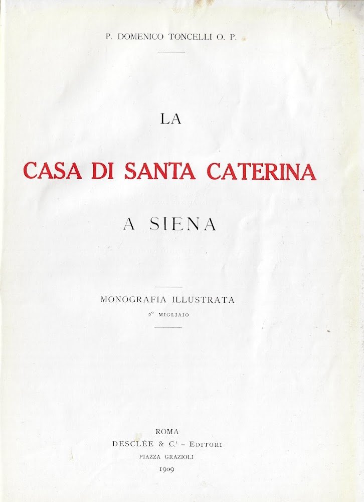 La casa di Santa Caterina a Siena : monografia illustrata