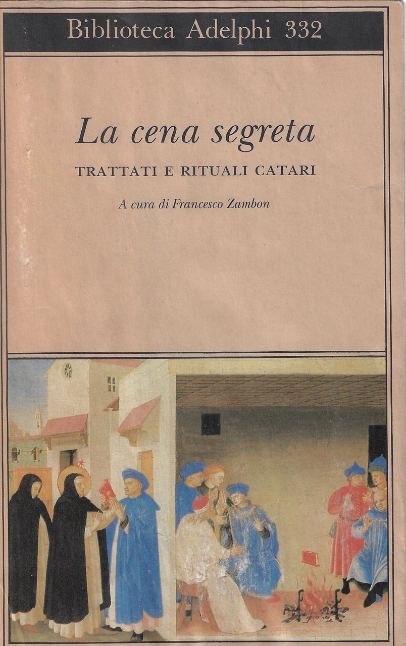 La cena segreta : trattati e rituali catari