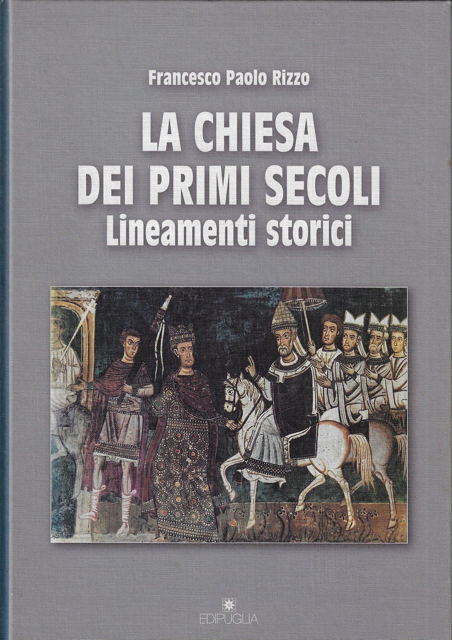 La chiesa dei primi secoli. Lineamenti storici
