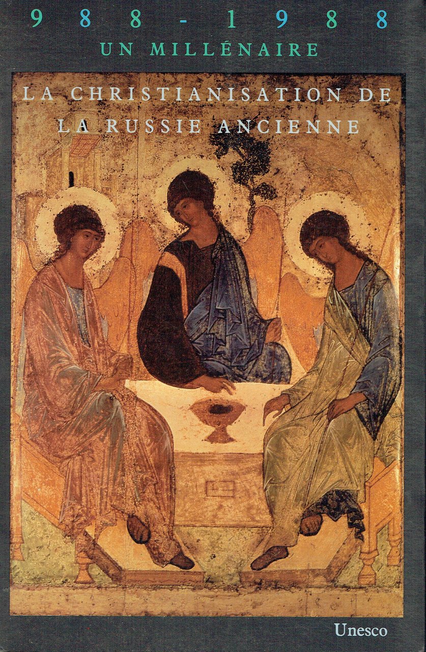 La christianisation de la Russie ancienne : 988-1988,un millenaire