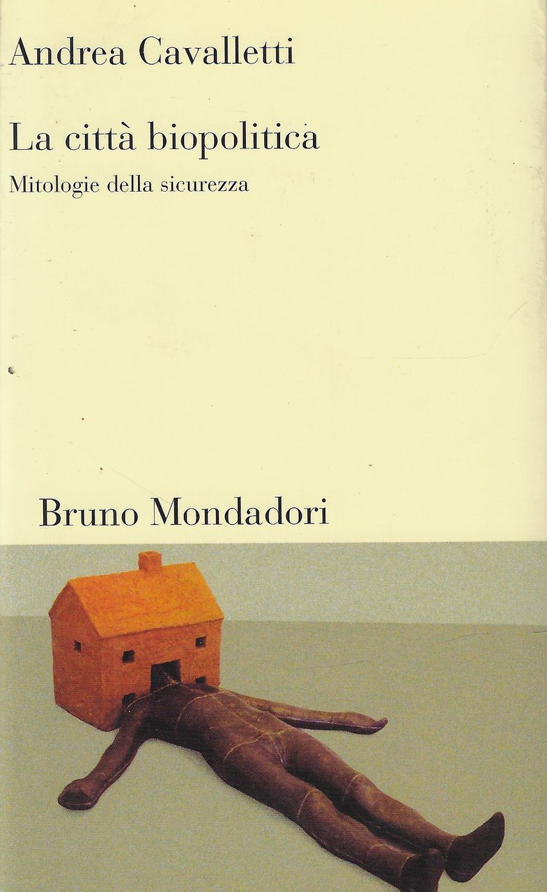 La città biopolitica. Mitologie della sicurezza