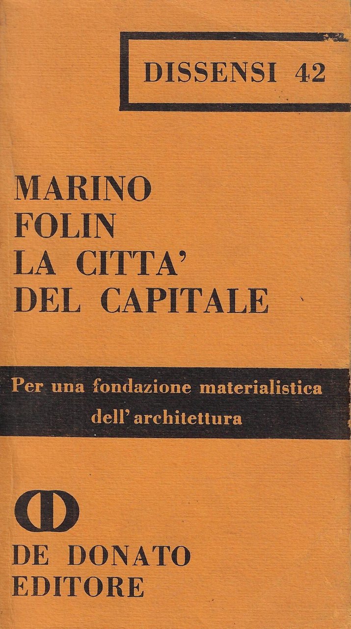 La citta del capitale : per una fondazione materialistica dell'architettura