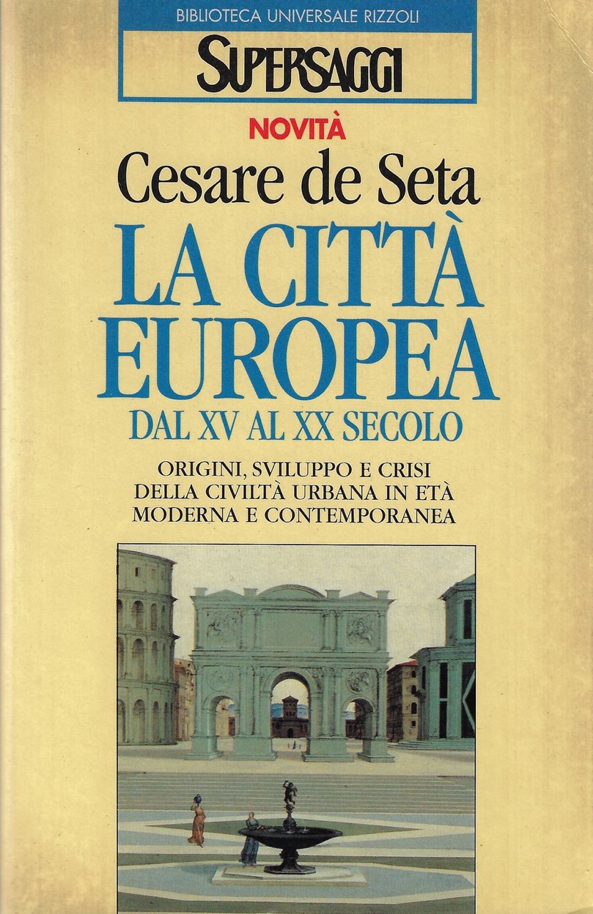 La città europea dal XV al XX secolo