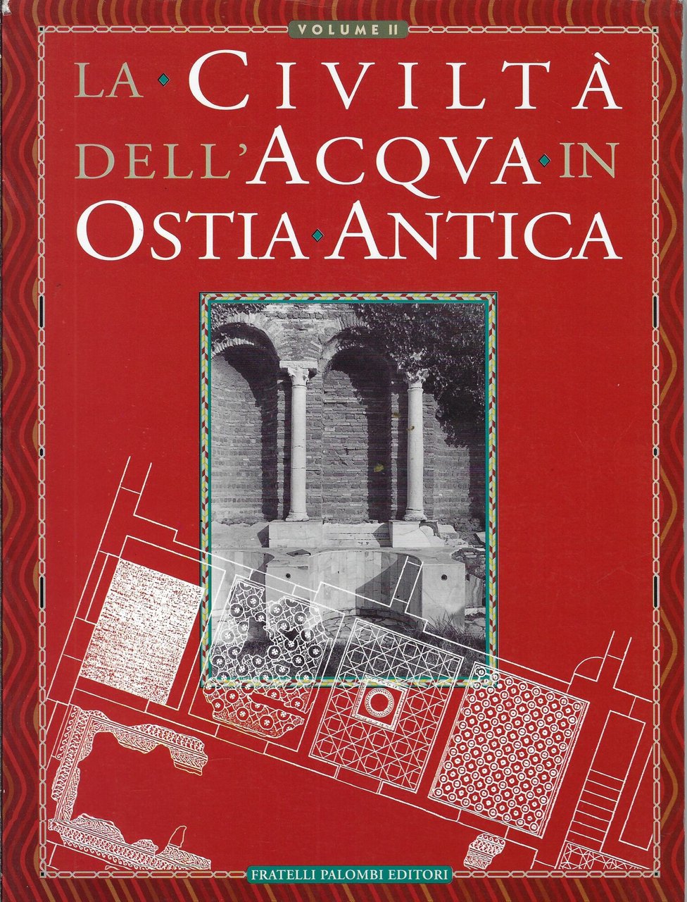 La civiltà dell'acqua in Ostia Antica, volume secondo | Immagine principale