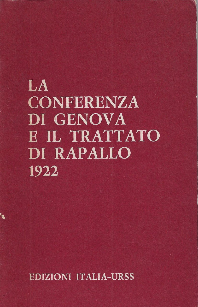 La Conferenza di Genova e il Trattato di Rapallo (1922) …