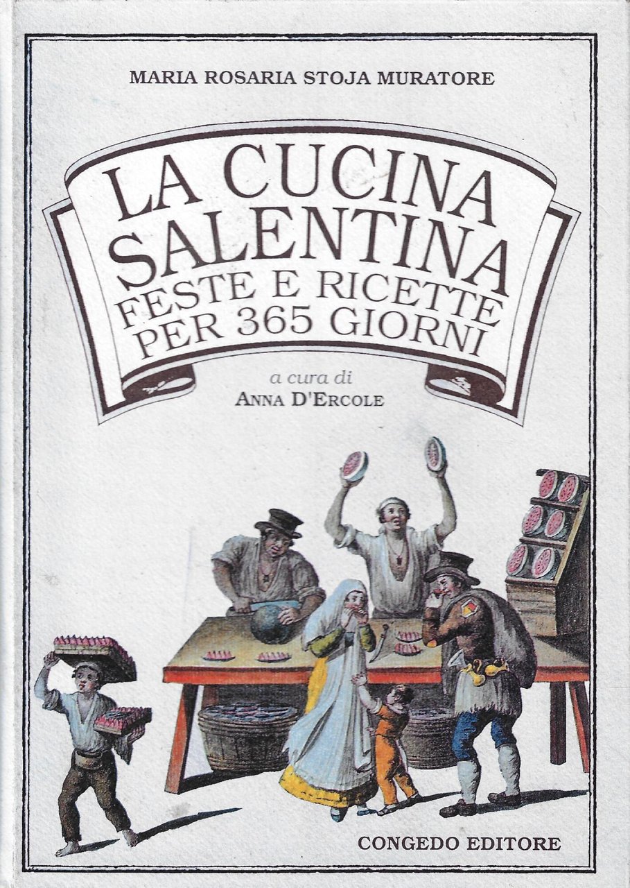 La cucina salentina. Feste e ricette per 365 giorni | Immagine principale