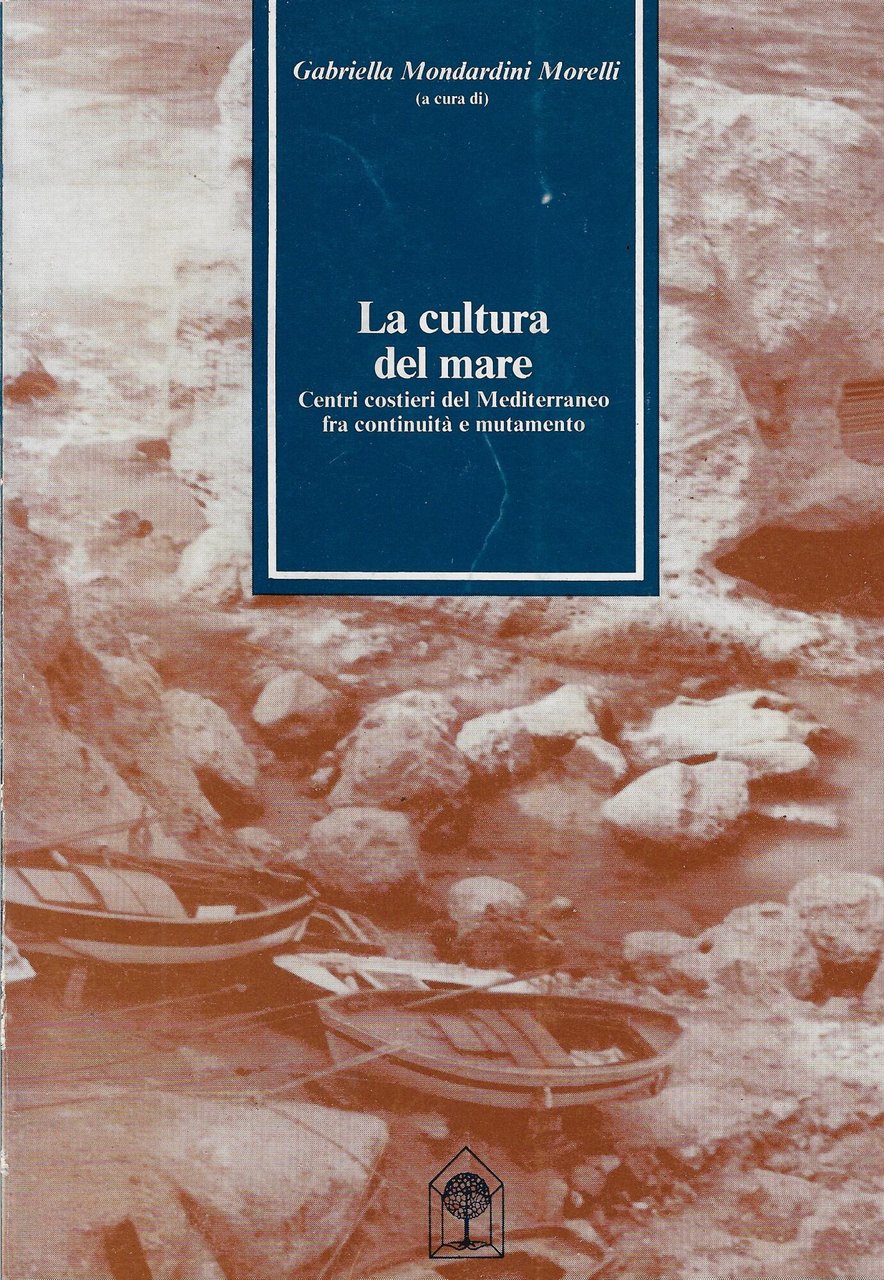La cultura del mare : centri costieri del Mediterraneo fra …