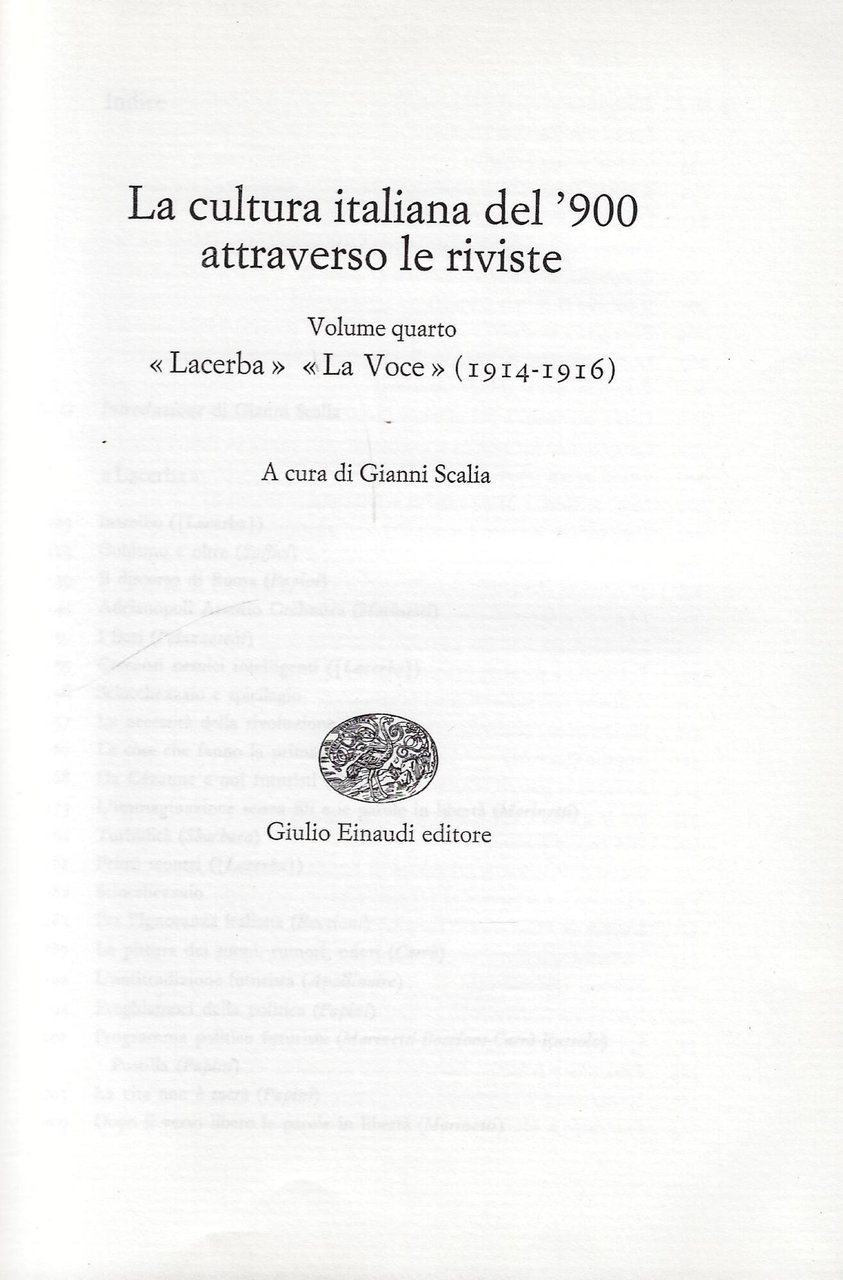 La cultura italiana del '900 attraverso le riviste. Vol. 4, …