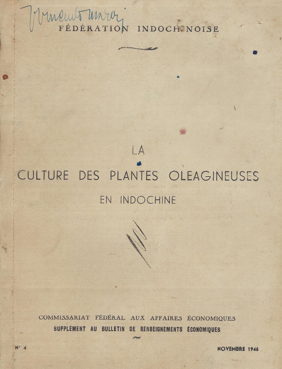 La Culture des plantes oléagineuses en Indochine. Supplément au bulletin …