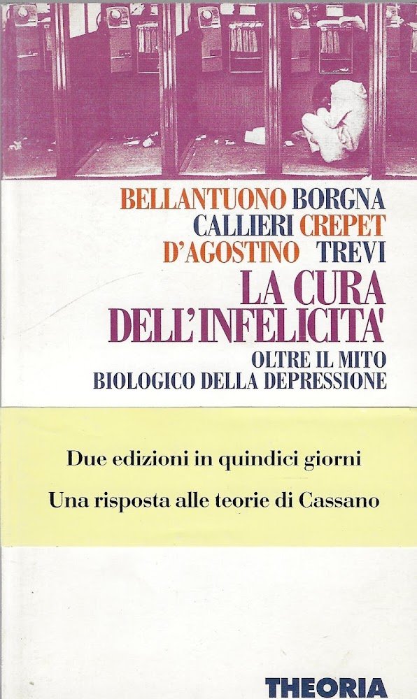 La cura dell'infelicità. Oltre il mito biologico della depressione