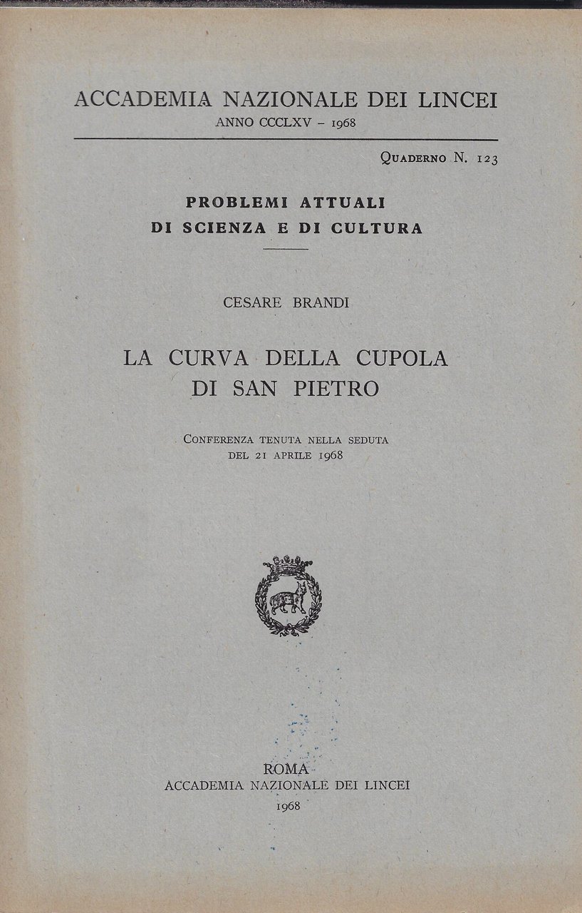 La curva della cupola di San Pietro : conferenza tenuta …