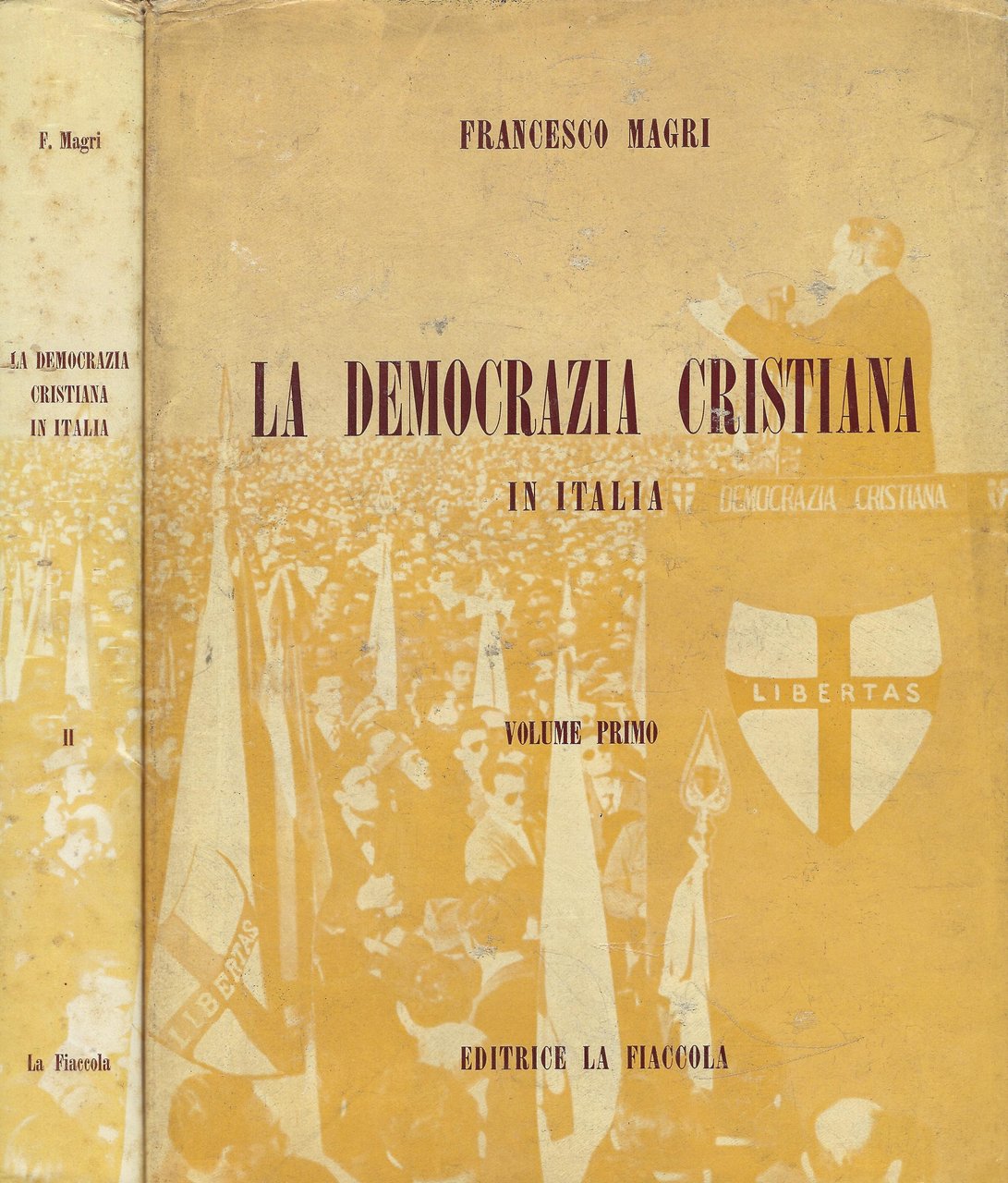 La democrazia cristiana in Italia. Due volumi.