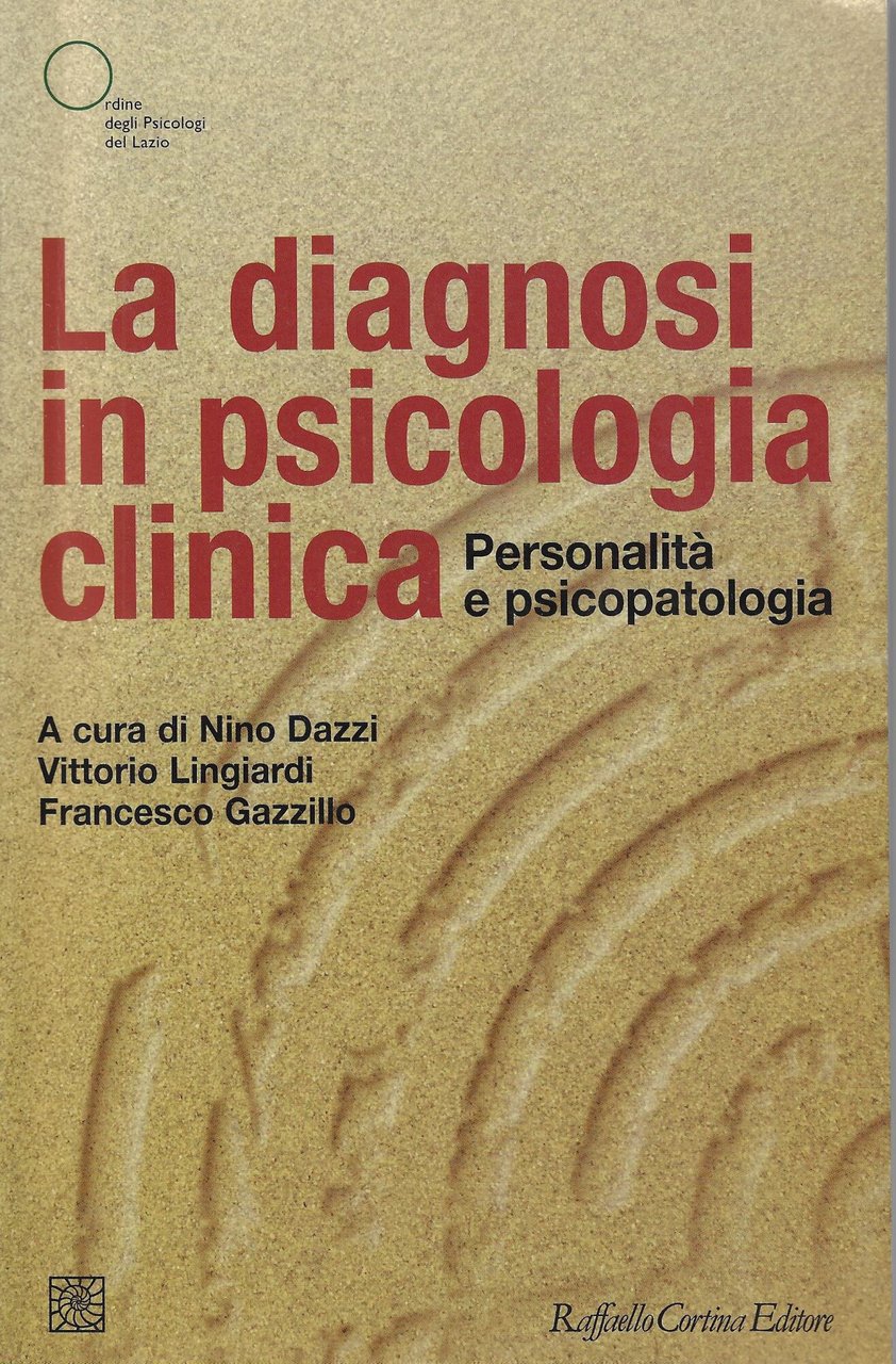 La diagnosi in psicologia clinica. Personalità e psicopatologia