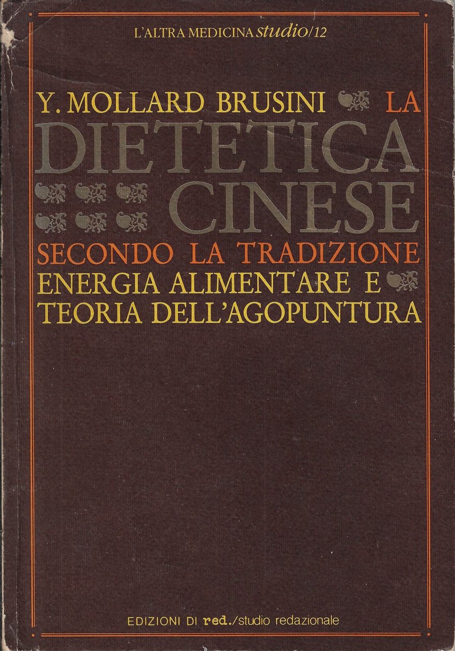 La dietetica cinese secondo la tradizione : energia alimentare e …