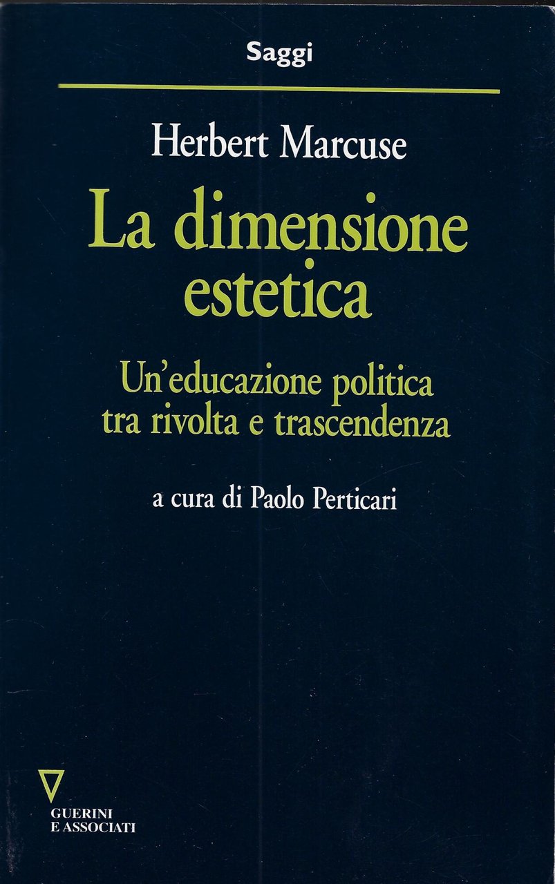 La dimensione estetica. Un'educazione politica tra rivolta e trascendenza
