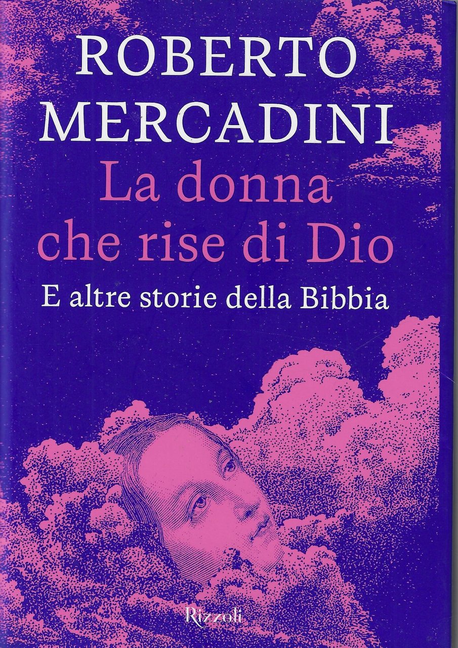 La donna che rise di Dio. E altre storie della …