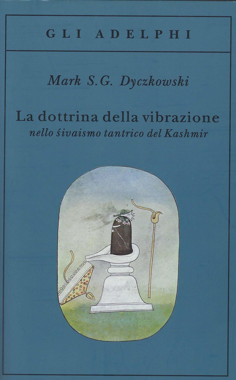 La dottrina della vibrazione nello sivaismo tantrico del Kashmir