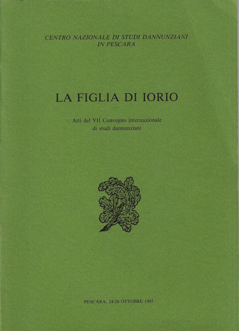 La figlia di Iorio. Atti del VII Convegno internazionale di …