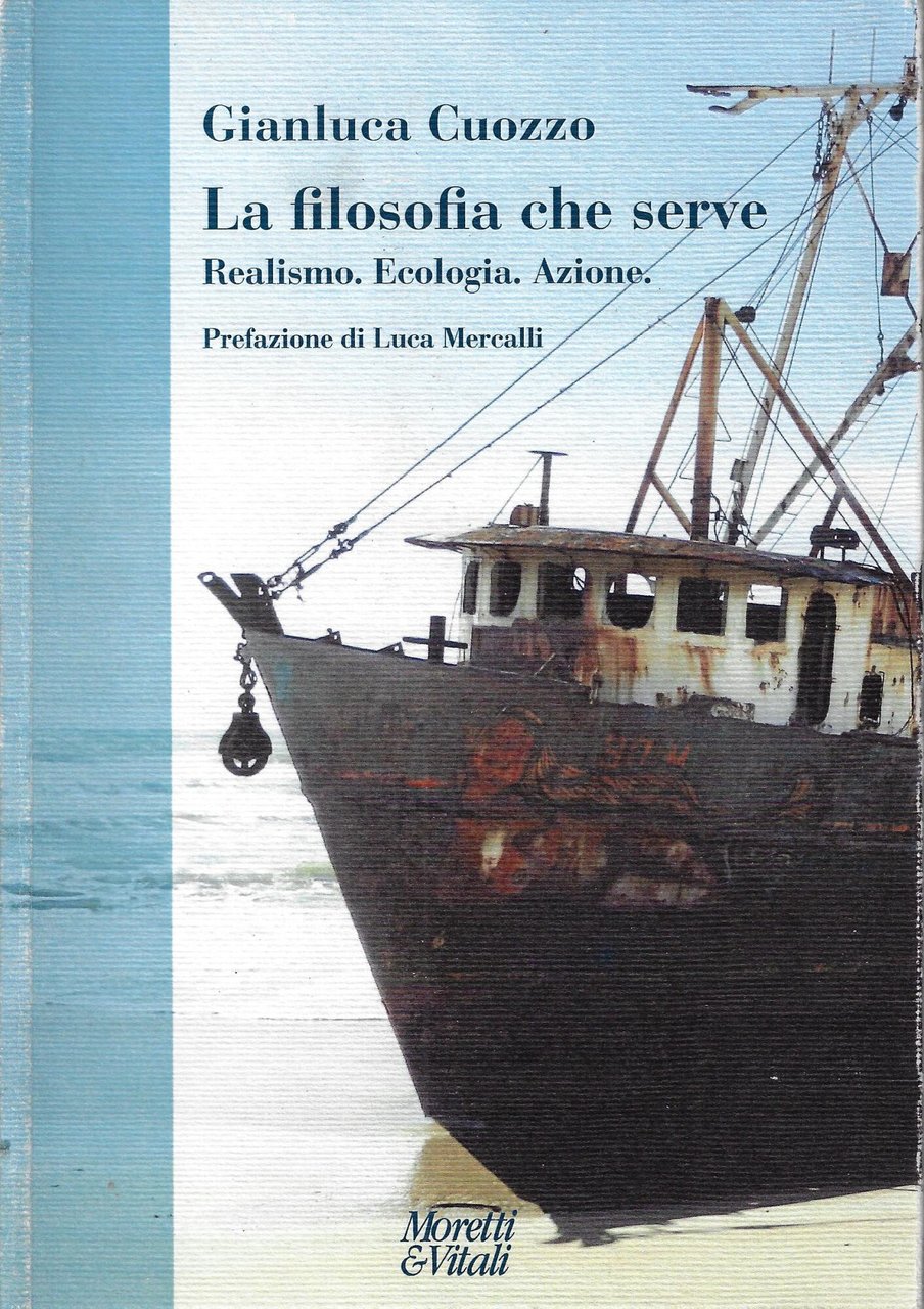 La filosofia che serve. Realismo. Ecologia. Azione