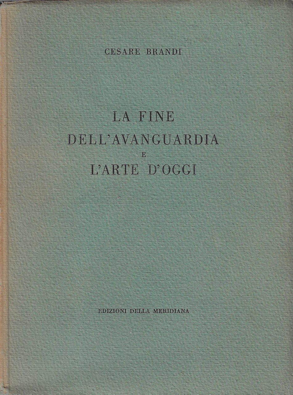 La fine dell'avanguardia e l'arte d'oggi