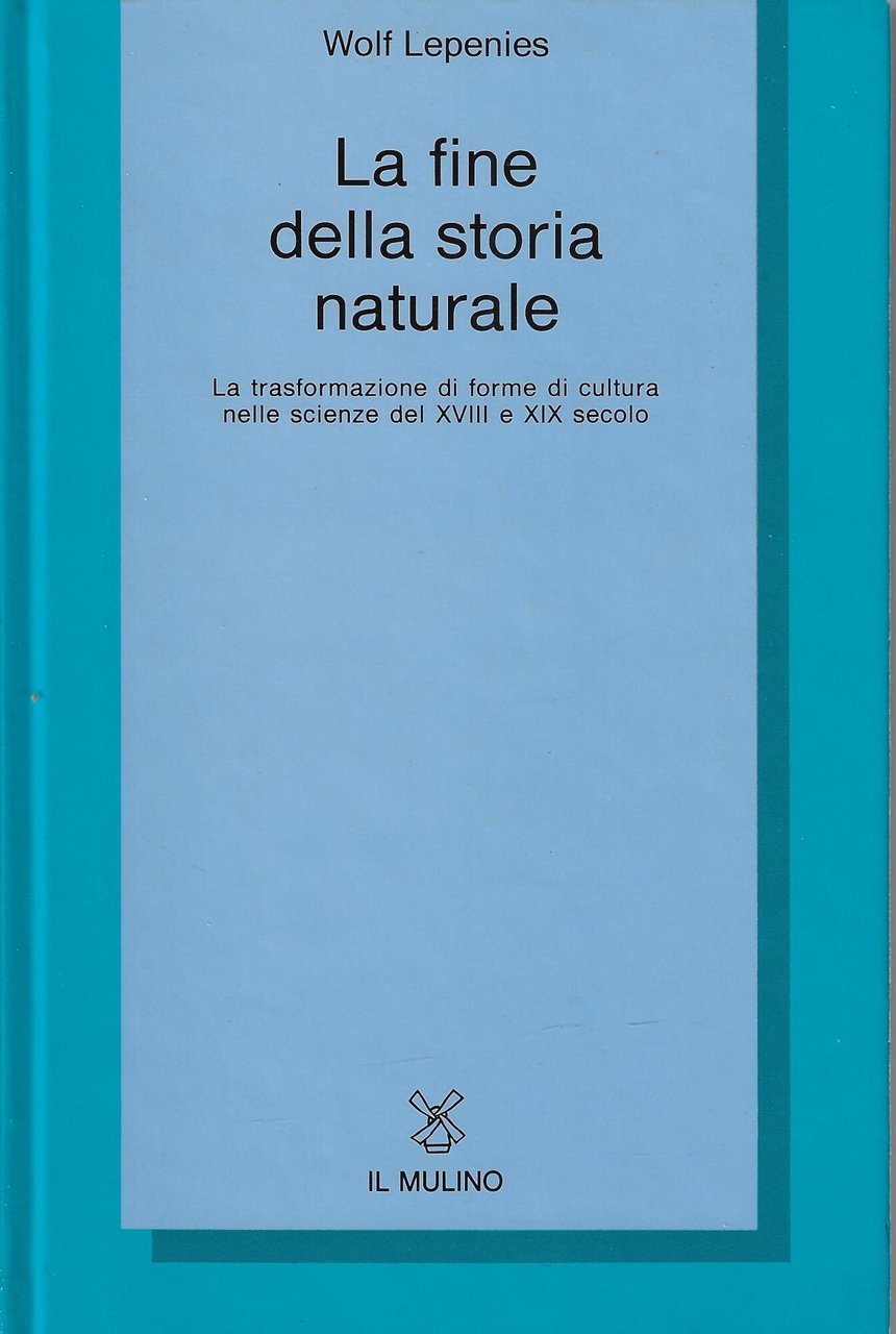 La fine della storia naturale. La trasformazione di forme di …