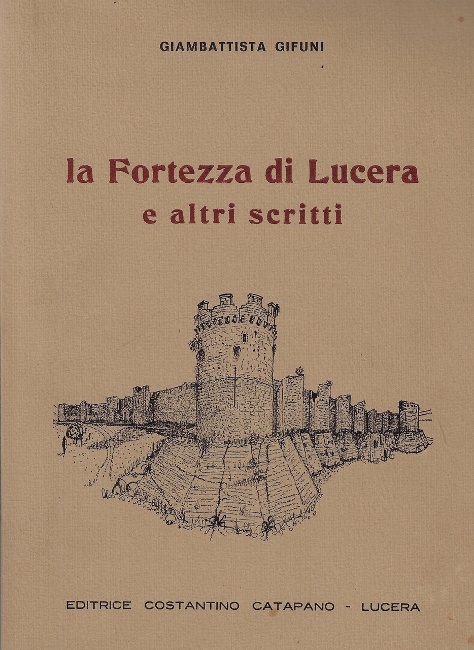 La fortezza di Lucera e altri scritti