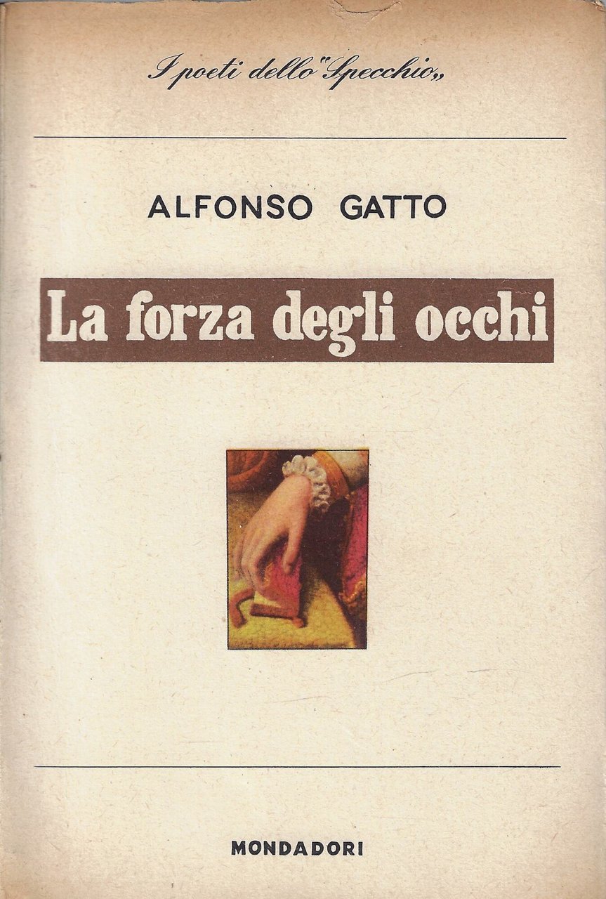 La forza degli occhi : poesie (1950-1953)