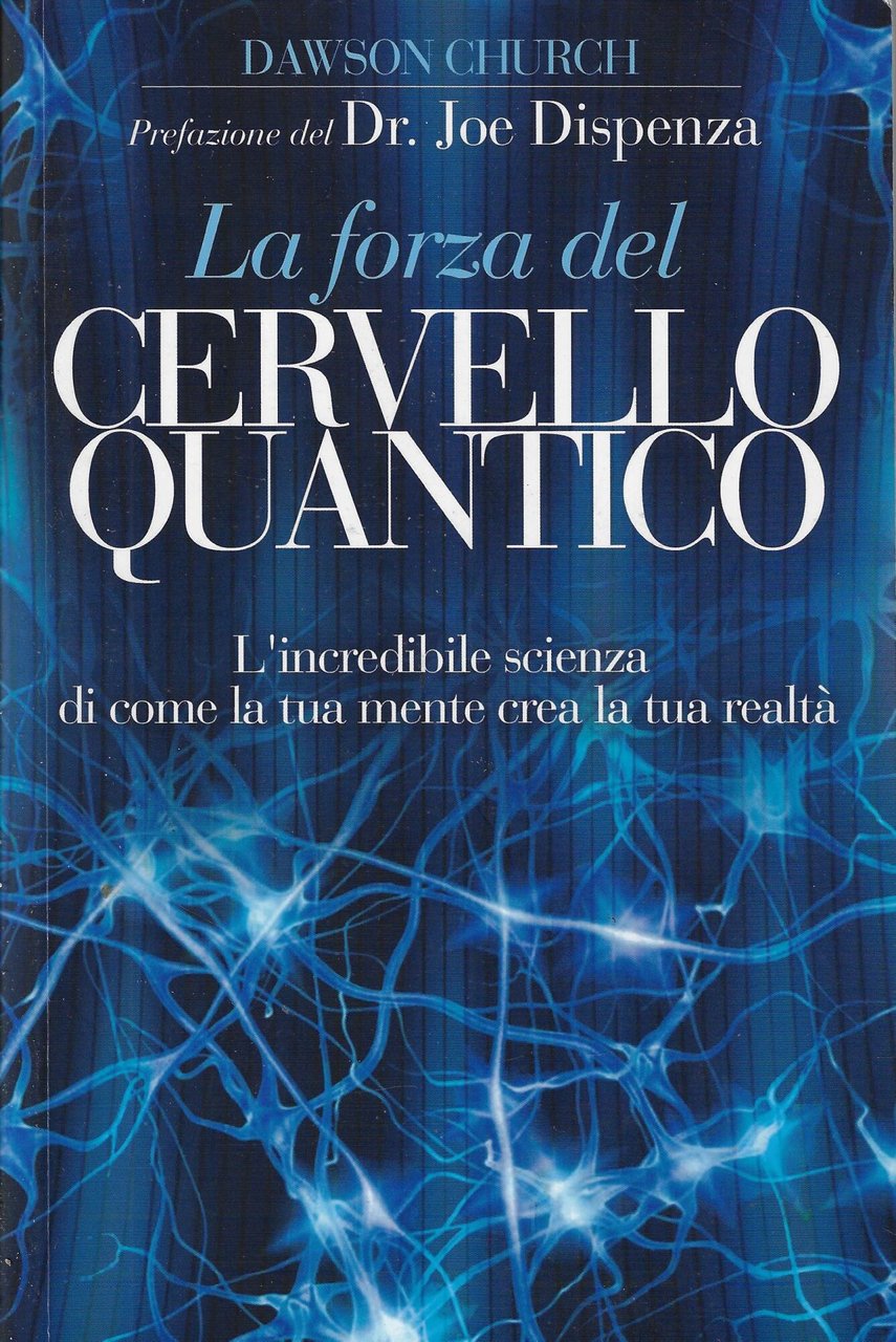 La forza del cervello quantico. L'incredibile scienza di come la … | Immagine principale