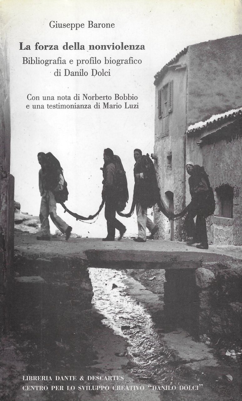 La forza della nonviolenza. Bibliografia e profilo biografico di Danilo … | Immagine principale