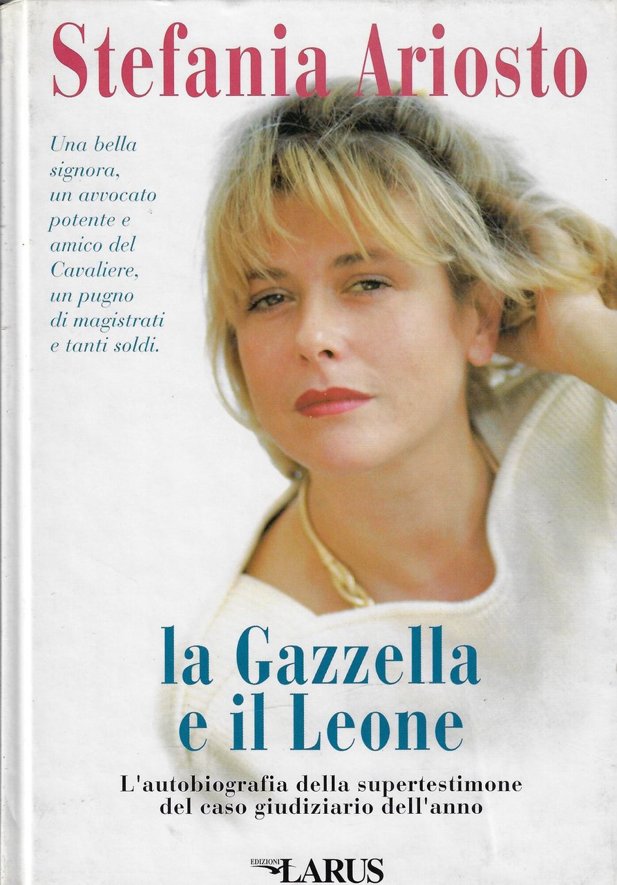 La gazzella e il leone : l'autobiografia della supertestimone del …