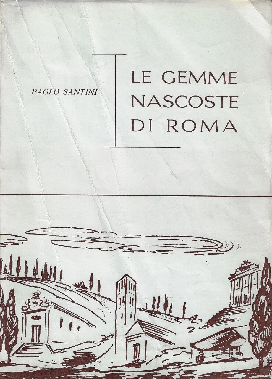 La gemme nascoste di Roma