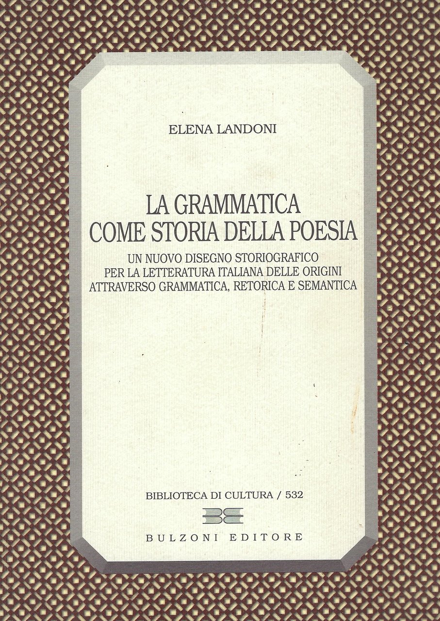 La grammatica come storia della poesia : un nuovo disegno …