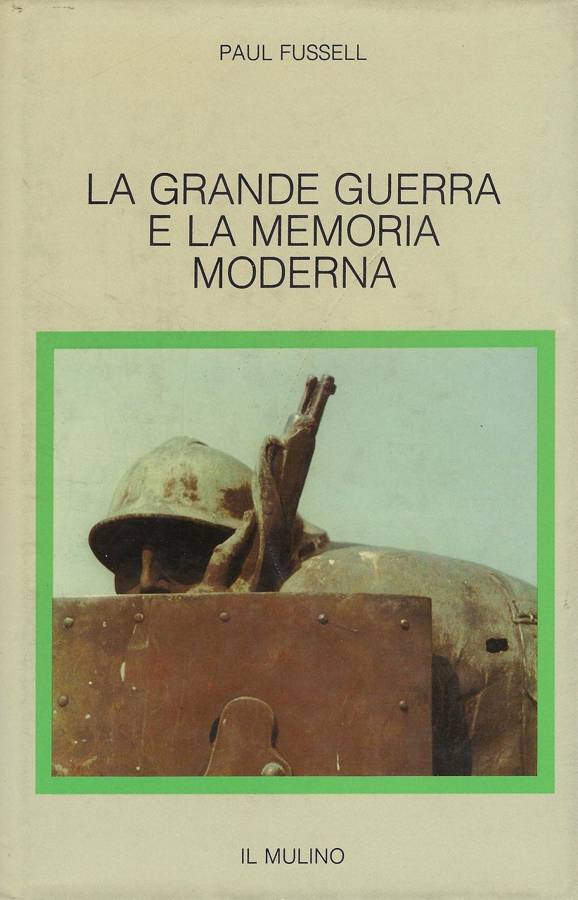 La grande guerra e la memoria moderna