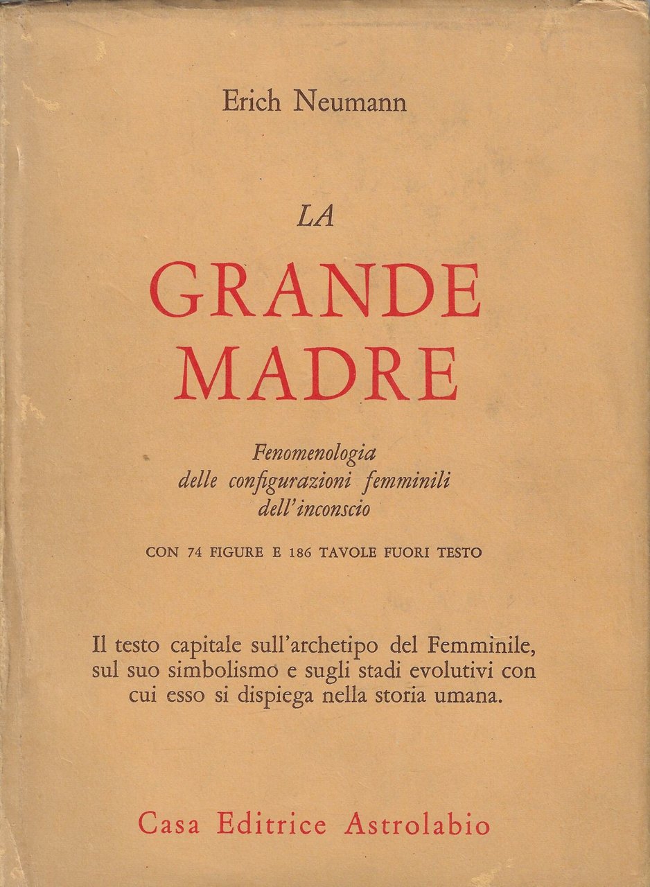 La grande madre. Fenomenologia delle configurazioni femminili dell'inconscio