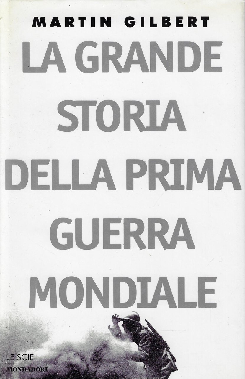 La grande storia della prima guerra mondiale