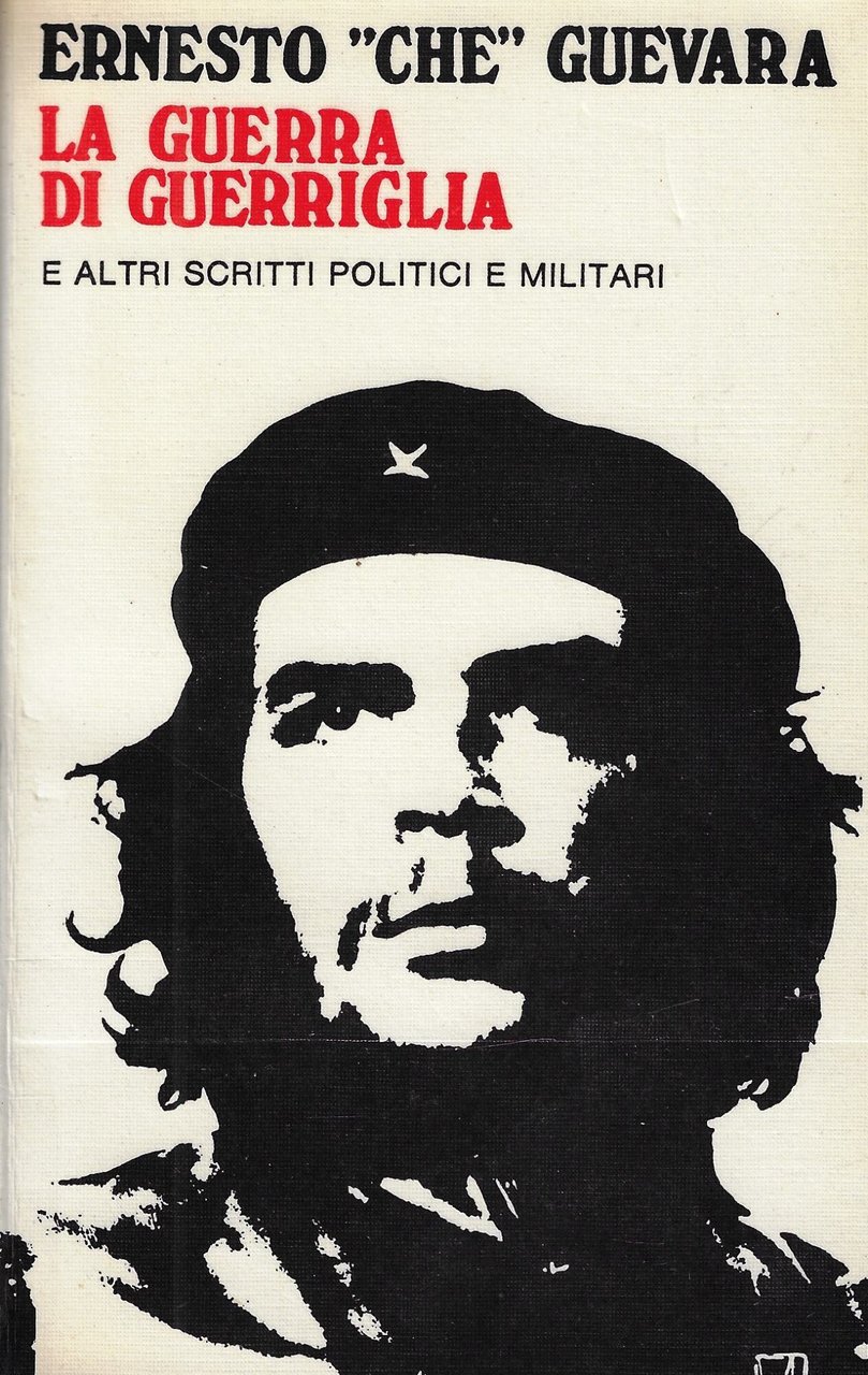 La guerra di guerriglia e altri scritti politici e militari