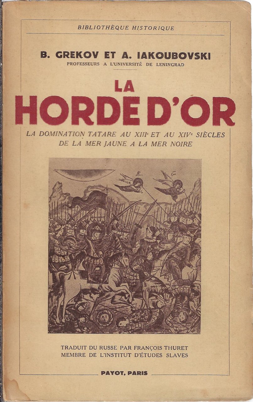 La horde d'or : la domination tatare au XIII^ au …