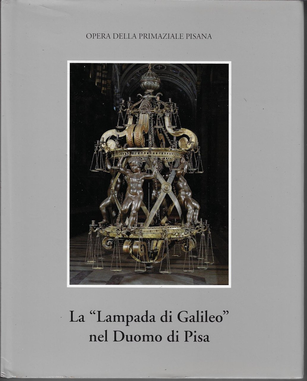 La Lampada di Galileo nel Duomo di Pisa