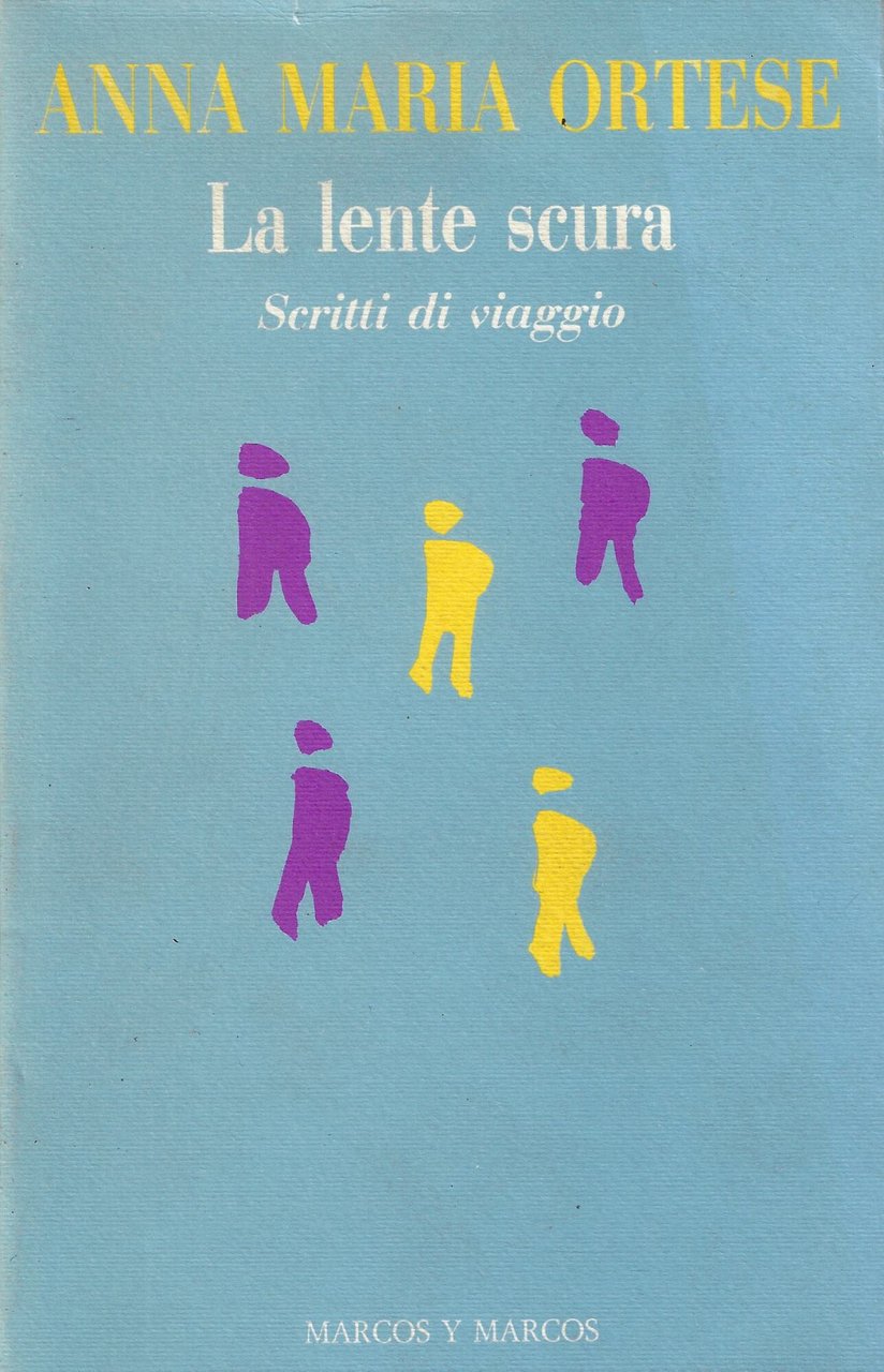 La lente scura : scritti di viaggio